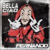 Мұқаба Fernando - Bella Ciao (Club Mix) Fernando - Bella Ciao (Club Mix)