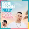 Мұқаба Kane Brown feat. Nelly - Cool Again Kane Brown feat. Nelly - Cool Again