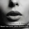 Мұқаба BeatWizzies & Elianne - Need Your Lovin' (Ibiza Groove Edit) BeatWizzies & Elianne - Need Your Lovin' (Ibiza Groove Edit)