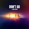 Мұқаба SONIC MUSIC - DON'T GO SONIC MUSIC - DON'T GO