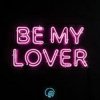Мұқаба KOSKA - Be My Lover (Rave Mix) KOSKA - Be My Lover (Rave Mix)