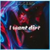 Мұқаба e_x_c_e_20 - I want dirt e_x_c_e_20 - I want dirt