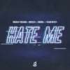 Мұқаба Roman Messer & Rocco & ThoBa & Noah Seven - Hate Me Roman Messer & Rocco & ThoBa & Noah Seven - Hate Me