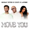 Portada Burak Yeter & Costi & Lavbbe - Move You Burak Yeter & Costi & Lavbbe - Move You