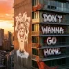 Мұқаба Meduza & Henry Camamile - Don't Wanna Go Home Meduza & Henry Camamile - Don't Wanna Go Home