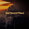 Мұқаба MAURO - Our Secret Place MAURO - Our Secret Place
