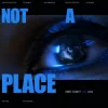 Мұқаба Timmy Trumpet & Oaks - Not A Place (feat. Oaks) Timmy Trumpet & Oaks - Not A Place (feat. Oaks)