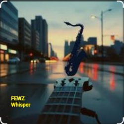 Мұқаба FEWZ - Whisper