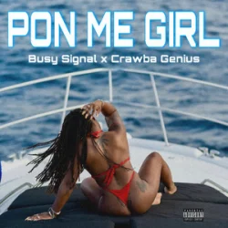 Мұқаба Busy Signal & Crawba Genius - Pon Me Girl