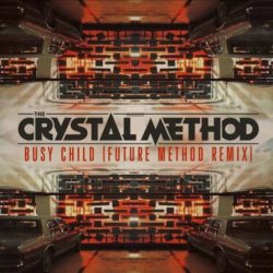 Мұқаба Tne Crystal Method - Busy Child