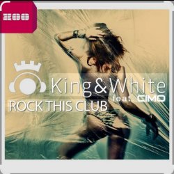 Мұқаба King & White feat. Cimo - Rock This Club (Extended Mix)