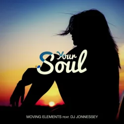 Мұқаба Moving Elements feat. DJ Jonnessey - Your Soul