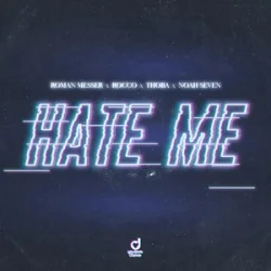 Мұқаба Roman Messer & Rocco & ThoBa & Noah Seven - Hate Me