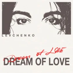 Мұқаба Levchenkо - Dream of Love