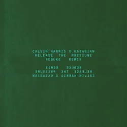 Мұқаба Calvin Harris & Kasabian - Release The Pressure (Rebūke Remix)