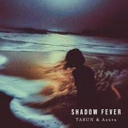 Мұқаба TASUN & Azura - Shadow Fever
