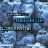 Мұқаба Matt Darey pres. Mash Up - Liberation (Ferry Corsten Remix) Matt Darey pres. Mash Up - Liberation (Ferry Corsten Remix)