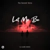 Мұқаба The Second Voice & Elvin Cena - LET ME BE (Dj Dark Remix) The Second Voice & Elvin Cena - LET ME BE (Dj Dark Remix)