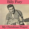 Мұқаба Billy Fury - My Christmas Prayer Billy Fury - My Christmas Prayer