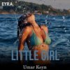 Мұқаба Umar Keyn feat. Mr Salama - Little Girl Umar Keyn feat. Mr Salama - Little Girl
