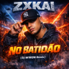 Мұқаба ZXKAI - NO BATIDAO (Dj M1ron Remix) ZXKAI - NO BATIDAO (Dj M1ron Remix)