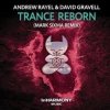 Мұқаба Andrew Rayel & David Gravell - Trance ReBorn (Extended Mix) Andrew Rayel & David Gravell - Trance ReBorn (Extended Mix)