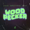 Portada L'EXAIS & Perfect Pitch & Rocco - Woodpecker L'EXAIS & Perfect Pitch & Rocco - Woodpecker