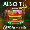 Мұқаба Shakira & Beéle - ALGO TÚ (Shimza Remix) Shakira & Beéle - ALGO TÚ (Shimza Remix)