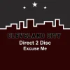 Мұқаба Direct 2 Disc - Excuse Me (Stab Mix) Direct 2 Disc - Excuse Me (Stab Mix)