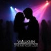 封面 WALKMN - Give Me Your Love WALKMN - Give Me Your Love