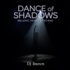 Мұқаба DJ Broun - Dance-of-shadows DJ Broun - Dance-of-shadows