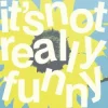 Мұқаба Connor Price & Shumaq - It's Not Really Funny Connor Price & Shumaq - It's Not Really Funny