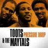 Portada Toots & The Maytals - Pressure Drop Toots & The Maytals - Pressure Drop