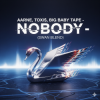 Мұқаба Aarne, Toxi$, Big Baby Tape - NOBODY (Swan Blend) Aarne, Toxi$, Big Baby Tape - NOBODY (Swan Blend)