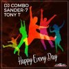 Мұқаба DJ Combo, Sander-7, Tony T - Happy Every Day (Original Mix) DJ Combo, Sander-7, Tony T - Happy Every Day (Original Mix)