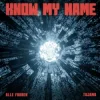 Мұқаба Alle Farben & Tujamo - Know My Name Alle Farben & Tujamo - Know My Name