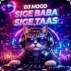 Мұқаба DJ Mogo - Sige Baba Sige Taas DJ Mogo - Sige Baba Sige Taas