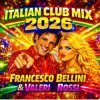 Мұқаба Francesco Bellini & Valeri Rossi - Italian Club Mix (2026) Francesco Bellini & Valeri Rossi - Italian Club Mix (2026)