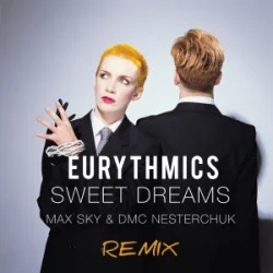 Мұқаба Eurythmics - Sweet Dreams (Max Sky & DMC Nesterchuk Radio Edit)