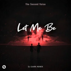 Мұқаба The Second Voice & Elvin Cena - LET ME BE (Dj Dark Remix)
