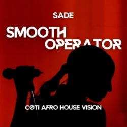 Мұқаба Sade - Smooth Operator [cøti Afro House Remix]