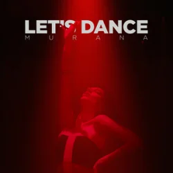 Мұқаба MURANA - Let's Dance