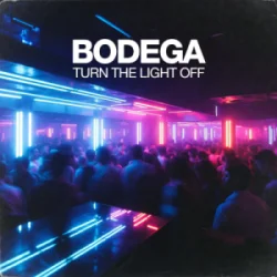 Мұқаба Bodega - Turn The Light Off