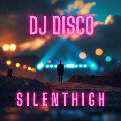 Мұқаба DJ Disco - Silent High
