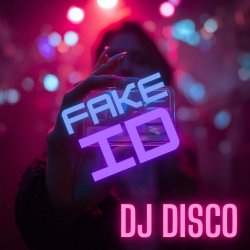 Мұқаба DJ Disco - Fake ID