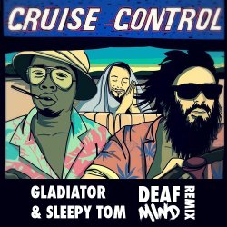 Мұқаба Gladiator & Sleepy Tom - Cruise Control (Deafmind Remix)