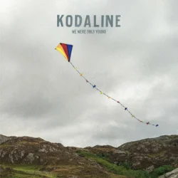 Мұқаба Kodaline - We Were Only Young