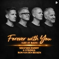 Мұқаба Nils Van Zandt & 4 Strings & Ron van den Beuken - Forever With You (Let It Rain)