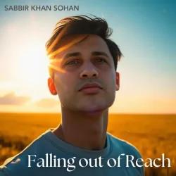 Мұқаба Sabbir Khan Sohan - Falling Out of Reach