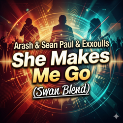 Мұқаба Arash & Sean Paul & Exxoulls - She Makes Me Go (Swan Blend)